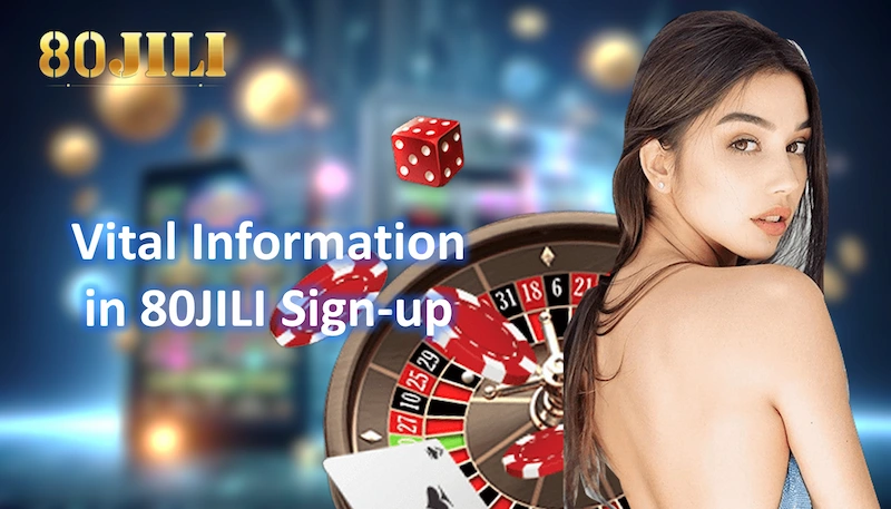 Vital Information to Reduce Errors in 80JILI Sign-up